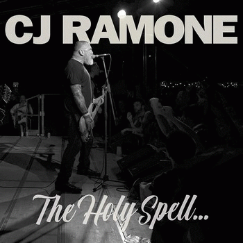 CJ Ramone : The Holy Spell